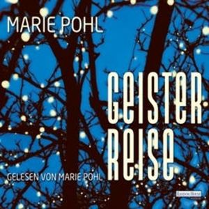 Geisterreise, Marie Pohl