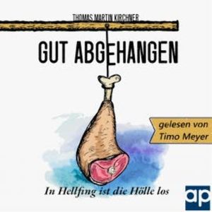 Gut Abgehangen - In Hellfing ist die Hölle los, Thomas Martin Kirchner