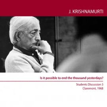 Is it possible to end the thousand yesterdays? audiobook, Jiddu Krishnamurti