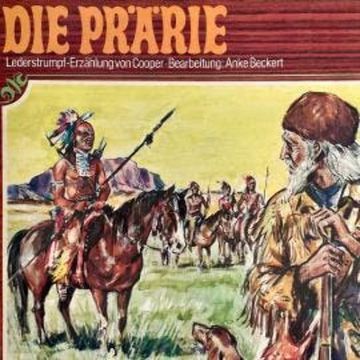Lederstrumpf, Die Prärie audiobook, Anke Beckert, J. F. Cooper