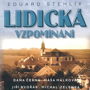 Lidická vzpomínání, Eduard Stehlík