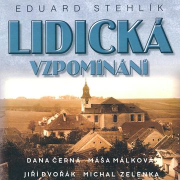 Lidická vzpomínání audiobook, Eduard Stehlík