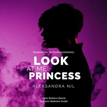 Look at Me Princess audiobook, Aleksandra Nil