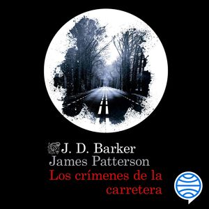 Los crímenes de la carretera, J.D. Barker, James Patterson