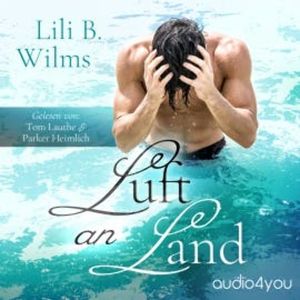 Luft an Land, Lili B. Wilms