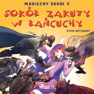 Magiczny sokół 2 - Sokół zakuty w łańcuchy, Peter Gotthardt