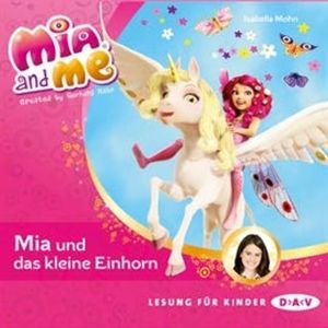 Mia und das kleine Einhorn (Mia and me 4), Isabella Mohn