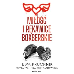 Miłość i rękawice bokserskie, Ewa Pruchnik