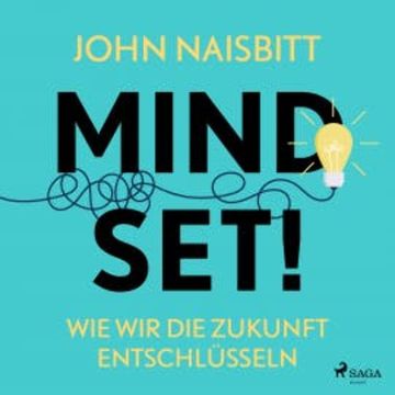 Mind Set! - Wie wir die Zukunft entschlüsseln audiobook, John Naisbitt