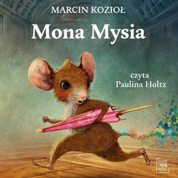 Mona Mysia audiobook, Marcin Kozioł