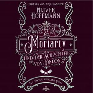 Moriarty und der Schächter von London, Oliver Hoffmann