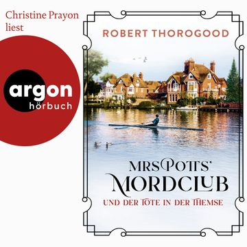 Mrs Potts' Mordclub und der Tote in der Themse - Mord ist Potts' Hobby, Band 4 (Ungekürzte Lesung) audiobook, Robert Thorogood
