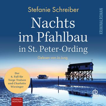 Nachts im Pfahlbau in St. Peter-Ording audiobook, Stefanie Schreiber.