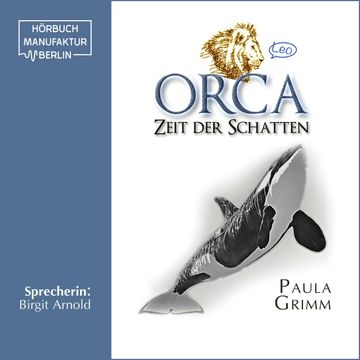 Orca: Zeit der Schatten audiobook, Paula Grimm.