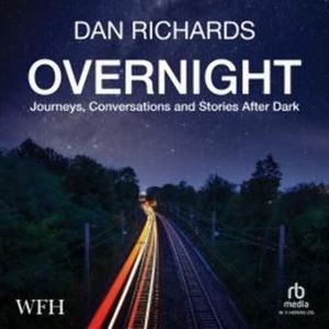Overnight, Dan Richards
