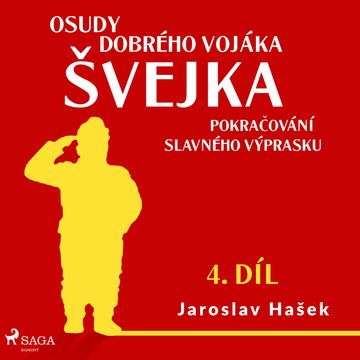 Osudy dobrého vojáka Švejka – Pokračování slavného výprasku audiobook, Jaroslav Hašek