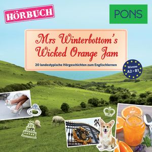 PONS Hörbuch Englisch: Mrs Winterbottom's Wicked Orange Jam, Emma Bullimore