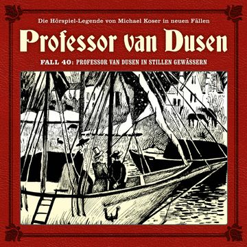 Professor van Dusen, Die neuen Fälle, Fall 40: Professor van Dusen in stillen Gewässern audiobook, Marc Freun