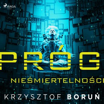 Próg nieśmiertelności audiobook, Krzysztof Boruń