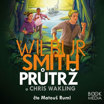 Průtrž audiobook, Chris Wakling, Wilbur Smith