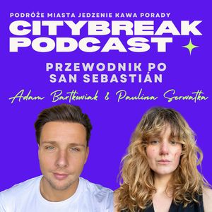 Przewodnik po San Sebastián / gościnnie: Paulina Serwatka, Adam Bartkowiak