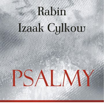 Psalmy Rabina Cylkowa audiobook, Izaak Cylkow