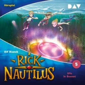 Rick Nautilus, Folge 5: Ufo in Seenot audiobook, Ulf Blanck