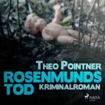Rosenmunds Tod (Ungekürzt) audiobook, Theo Pointner