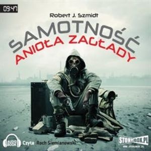 Samotność Anioła Zagłady, Robert J. Szmidt
