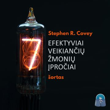 7 efektyviai veikiančių žmonių įpročiai (šortas) audiobook, Stephen R. Covey