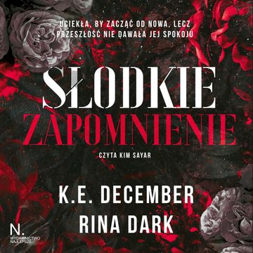 Słodkie zapomnienie audiobook, K.E. December, Rina Dark