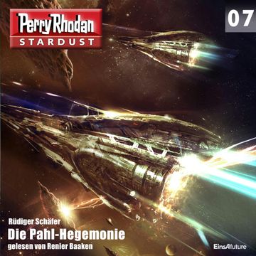 Die Pahl-Hegemonie (Perry Rhodan Stardust 07) audiobook, Rüdiger Schäfer