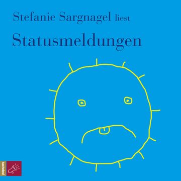 Statusmeldungen audiobook, Stefanie Sargnagel