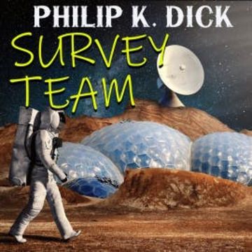 Survey Team audiobook, Philip K. Dick