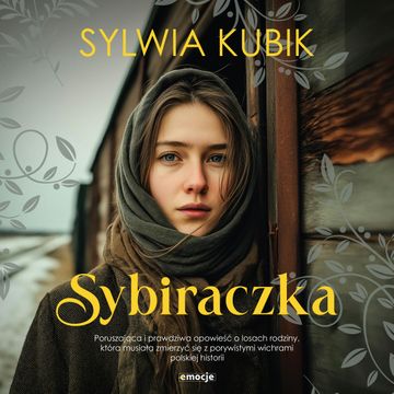 Sybiraczka audiobook, Sylwia Kubik