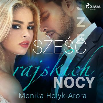 Sześć rajskich nocy audiobook, Monika Hołyk Arora