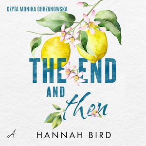 The end and then, Hannah Bird