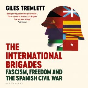 The International Brigades audiobook, Giles Tremlett