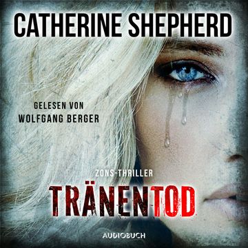 Tränentod audiobook, Catherine Shepherd