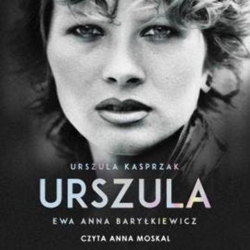 Urszula, Ewa Anna Baryłkiewicz, Urszula Kasprzak