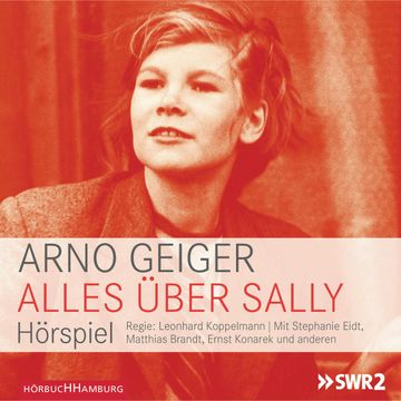 Alles über Sally audiobook, Arno Geiger