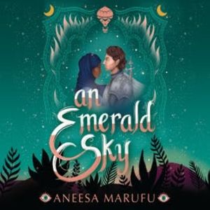 An Emerald Sky, Aneesa Marufu