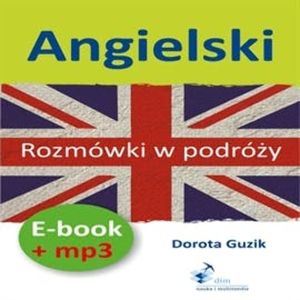 Angielski Rozmówki w podróży + PDF, Dorota Guzik