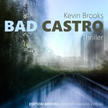 Bad Castro audiobook, Kevin Brooks