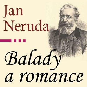 Balady a romance, Jan Neruda