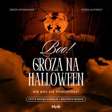 Boo! Groza na Halloween audiobook, Aleksander Puszkin, Bram Stoker, Edgar Allan Poe, Fiodor Dostojewski, H.G. Wells, Jerome K. Jerome, Joseph Conrad, Oscar Wilde, Rudyard Kipling