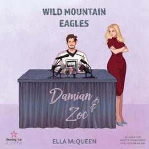 Damian & Zoe - Wild Mountain Eagles, Band 2 (ungekürzt), Ella McQueen