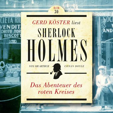 Das Abenteuer des roten Kreises - Gerd Köster liest Sherlock Holmes, Band 30 (Ungekürzt) audiobook, Sir Arthur Conan Doyle