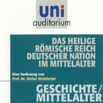 Das Heilige Römische Reich deutscher Nation im Mittelalter audiobook, Stefan Weinfurter