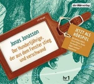Der Hundertjährige, der aus dem Fenster stieg und verschwand, Jonas Jonasson